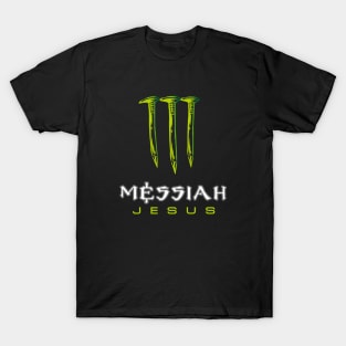 Jesus Messiah Monstrous text T-Shirt